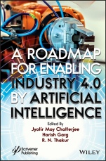 A Roadmap for Enabling Industry 4.0 by Artificial Intelligence - ISBN - 9781119904854