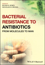 Bacterial Resistance to Antibiotics: From Molecules to Man - ISBN 9781119940777
