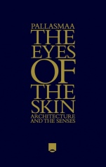 The Eyes of the Skin: Architecture and the Senses - ISBN 9781119941286