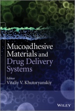 Mucoadhesive Materials and Drug Delivery Systems - ISBN 9781119941439