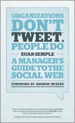 Organizations Dont Tweet, People Do: A Managers Guide to the Social Web - ISBN 9781119950554