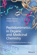 Peptidomimetics in Organic and Medicinal Chemistry: The Art of Transforming Peptides in Drugs - ISBN 9781119950608