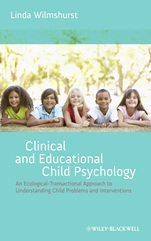 Clinical and Educational Child Psychology: An Ecological–Transactional Approach to Understanding Child Problems and Interventions - ISBN 9781119952251