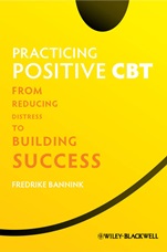 Practicing Positive CBT: From Reducing Distress to Building Success - ISBN 9781119952695