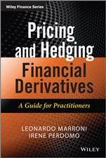 Pricing and Hedging Financial Derivatives: A Guide for Practitioners - ISBN 9781119953715
