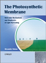 The Photosynthetic Membrane: Molecular Mechanisms and Biophysics of Light Harvesting - ISBN 9781119960539