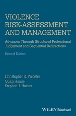 Violence Risk – Assessment and Management: Advances Through Structured Professional Judgement and Sequential Redirections - ISBN 9781119961130