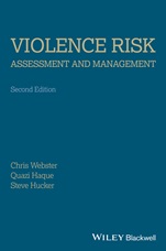 Violence Risk – Assessment and Management: Advances Through Structured Professional Judgement and Sequential Redirections - ISBN 9781119961147