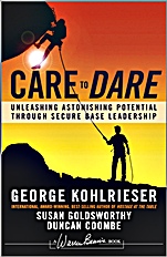 Care to Dare: Unleashing Astonishing Potential Through Secure Base Leadership - ISBN 9781119961574