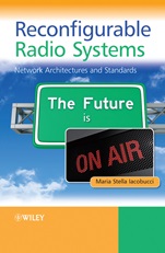 Reconfigurable Radio Systems: Network Architectures and Standards - ISBN 9781119969303