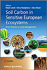 Soil Carbon in Sensitive European Ecosystems: From Science to Land Management - ISBN 9781119970019