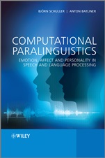 Computational Paralinguistics: Emotion, Affect and Personality in Speech and Language Processing - ISBN 9781119971368