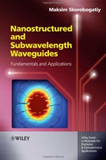 Nanostructured and Subwavelength Waveguides: Fundamentals and Applications - ISBN 9781119974512