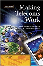 Making Telecoms Work: From Technical Innovation to Commercial Success - ISBN 9781119976417