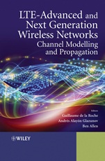LTE–Advanced and Next Generation Wireless Networks: Channel Modelling and Propagation - ISBN 9781119976707