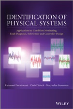 Identification of Physical Systems: Applications to Condition Monitoring, Fault Diagnosis, Soft Sensor and Controller Design - ISBN 9781119990123