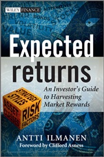 Expected Returns: An Investors Guide to Harvesting Market Rewards - ISBN 9781119990727