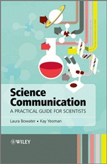 Science Communication: A Practical Guide for Scientists - ISBN 9781119993124