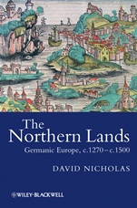 The Northern Lands: Germanic Europe, c.1270 – c.1500 - ISBN 9781405100502