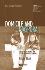 Domicile and Diaspora: Anglo–Indian Women and the Spatial Politics of Home - ISBN 9781405100540