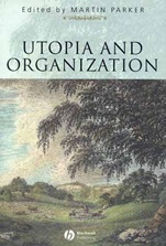 Utopia and Organization - ISBN 9781405100724
