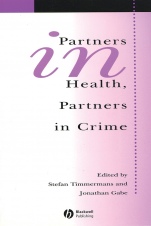 Partners In Health, Partners In Crime: Exploring the Boundaries of Criminology and Sociology of Health and Illness - ISBN 9781405105392