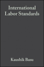 International Labor Standards: History, Theory, and Policy Options - ISBN 9781405105569