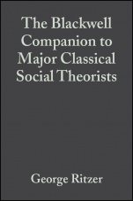The Blackwell Companion to Major Classical Social Theorists - ISBN 9781405105941