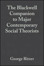 The Blackwell Companion to Major Contemporary Social Theorists - ISBN 9781405105958