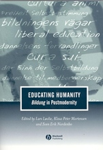Educating Humanity: Bildung in Postmodernity - ISBN 9781405106276