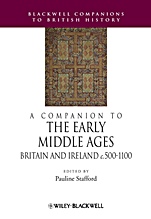 A Companion to the Early Middle Ages: Britain and Ireland c.500 – c.1100 - ISBN 9781405106283