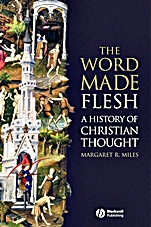 The Word Made Flesh: A History of Christian Thought - ISBN 9781405108461