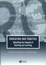 Education and Practice: Upholding the Integrity of Teaching and Learning - ISBN 9781405108942