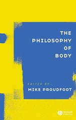 The Philosophy of Body - ISBN 9781405108959