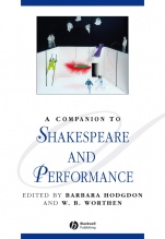 A Companion to Shakespeare and Performance - ISBN 9781405111041