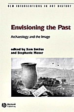 Envisioning the Past: Archaeology an the Image - ISBN 9781405111515