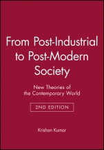 From Post–Industrial to Post–Modern Society: New Theories of the Contemporary World - ISBN 9781405114295