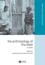 The Anthropology of the State: A Reader - ISBN 9781405114677