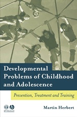 Developmental Problems of Childhood and Adolescence: Prevention, Treatment and Training - ISBN 9781405115926
