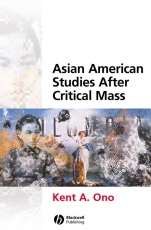 Asian American Studies After Critical Mass - ISBN 9781405115971