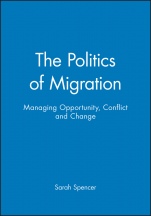 The Politics of Migration: Managing Opportunity, Conflict and Change - ISBN 9781405116350