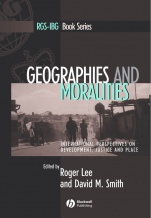 Geographies and Moralities: International Perspectives on Development, Justice and Place - ISBN 9781405116367