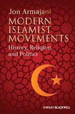 Modern Islamist Movements: History, Religion, and Politics - ISBN 9781405117418