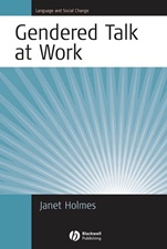 Gendered Talk at Work: Constructing Gender Identity Through Workplace Discourse - ISBN 9781405117586
