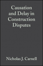 Causation and Delay in Construction Disputes - ISBN 9781405118163