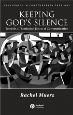 Keeping Gods Silence: Towards a Theological Ethics of Communication - ISBN 9781405118996