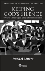 Keeping Gods Silence: Towards a Theological Ethics of Communication - ISBN 9781405119009
