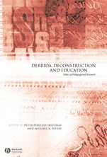 Derrida, Deconstruction and Education: Ethics of Pedagogy and Research - ISBN 9781405119535