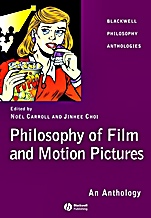 Philosophy of Film and Motion Pictures: An Anthology - ISBN 9781405120272