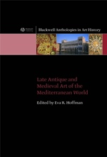 Late Antique and Medieval Art of the Mediterranean World - ISBN 9781405120715